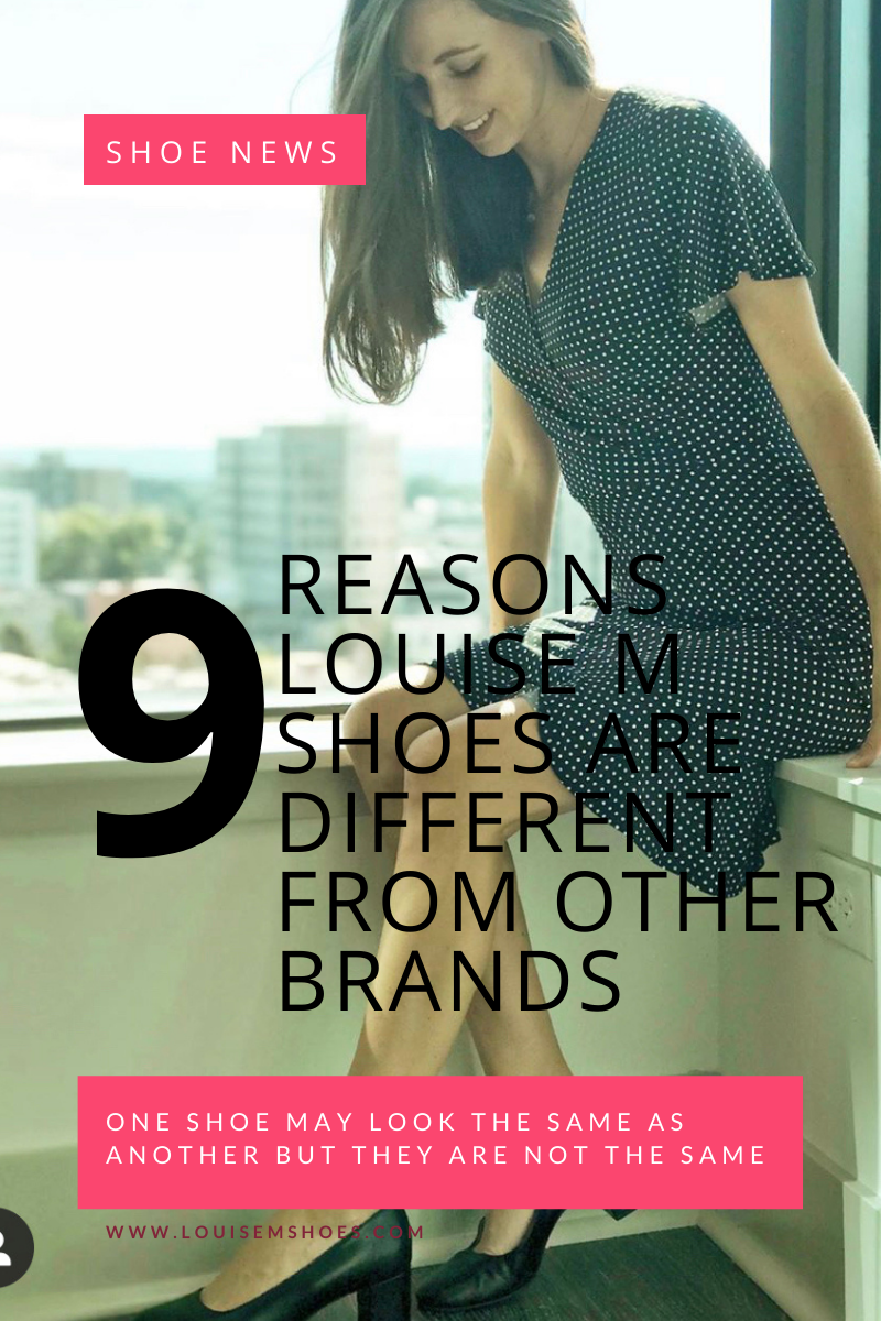 9 Reasons Louise M Shoes Are Different From Other Shoe Brands