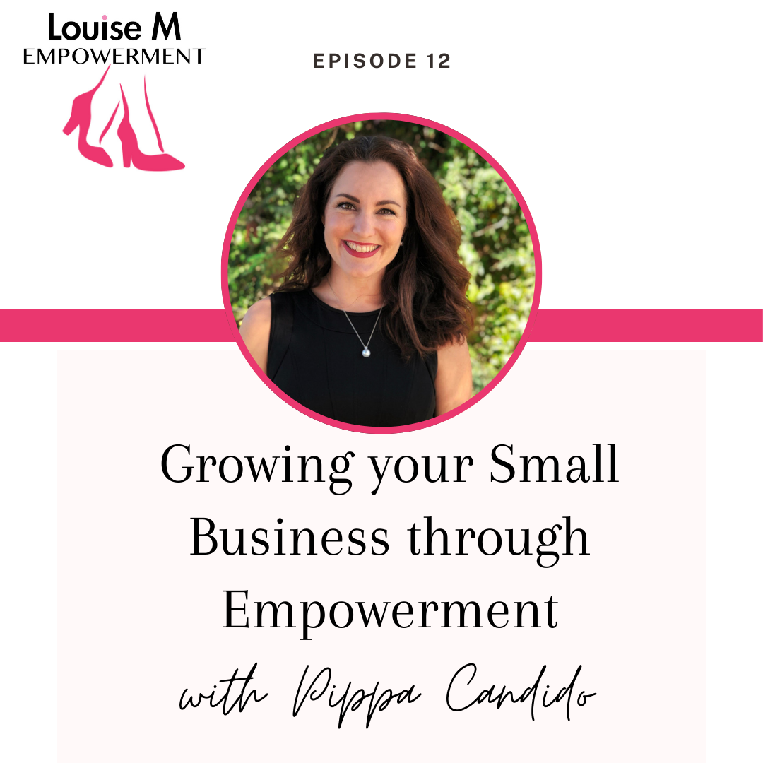 Louise M Empowerment series with Louise Matson and Pippa Candido